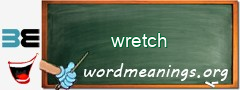 WordMeaning blackboard for wretch